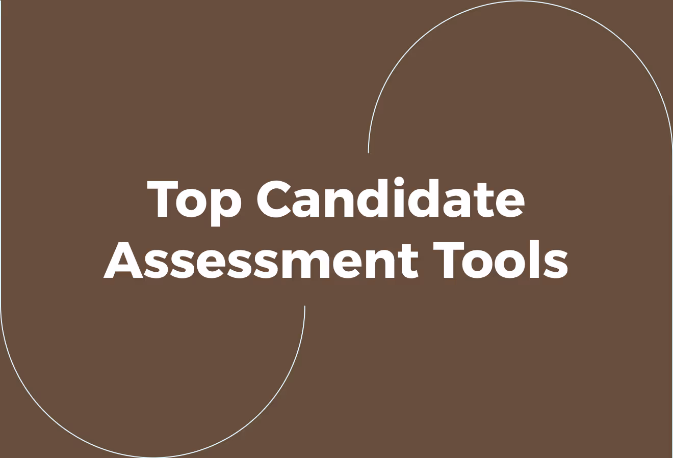 Top Candidate Assessment Tools