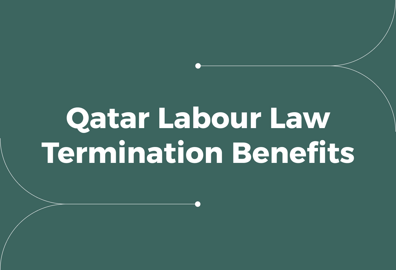 Qatar Labour Law Termination Benefits Guide for Employers