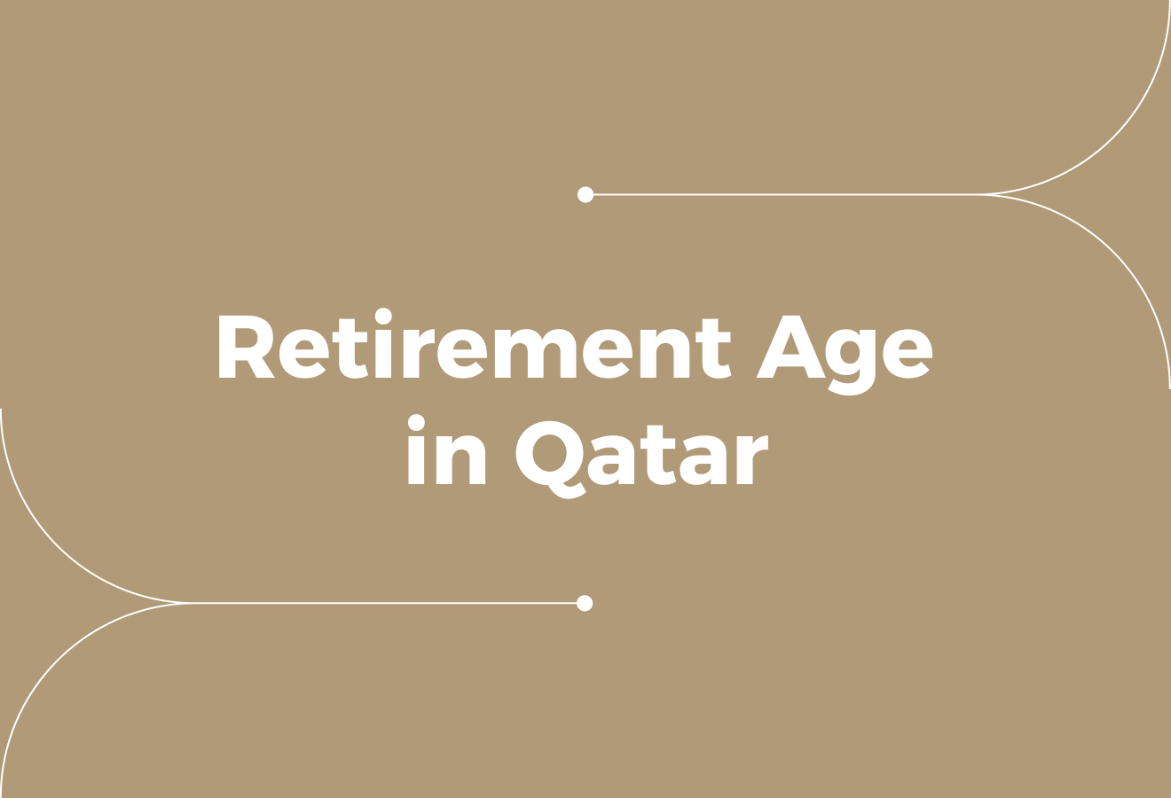 What Is the Retirement Age in Qatar? Rules, Exceptions & Risks