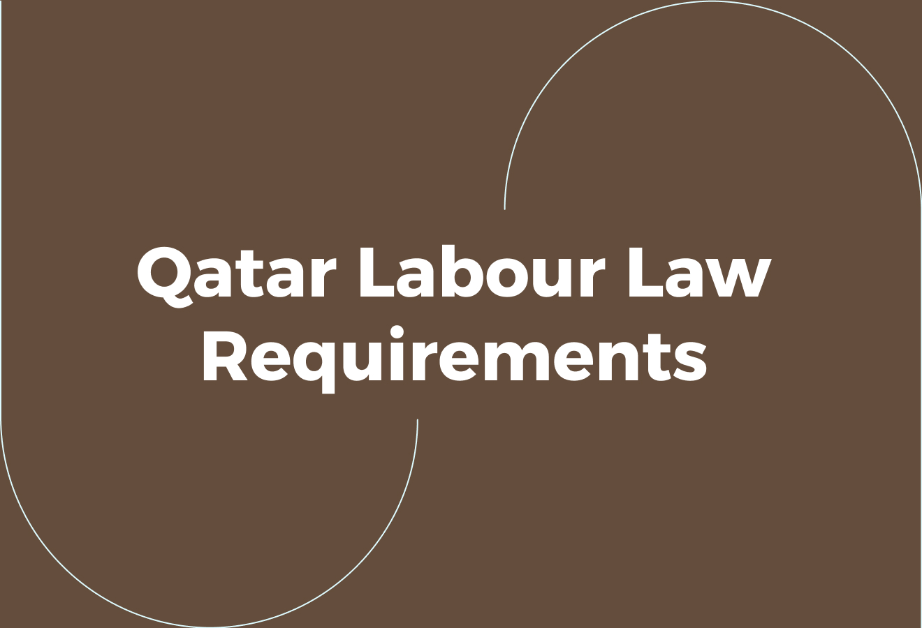 What Qatar Labour Law Actually Requires