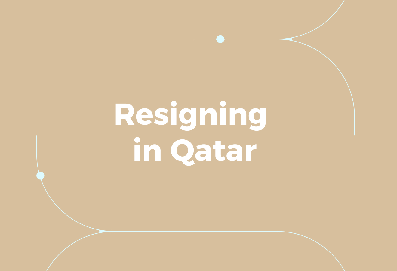 What Employees Often Get Wrong About Resigning in Qatar