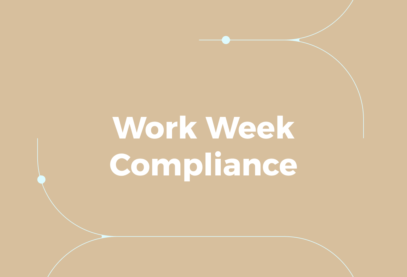 Why Work Week Compliance Breaks Across HR and Payroll
