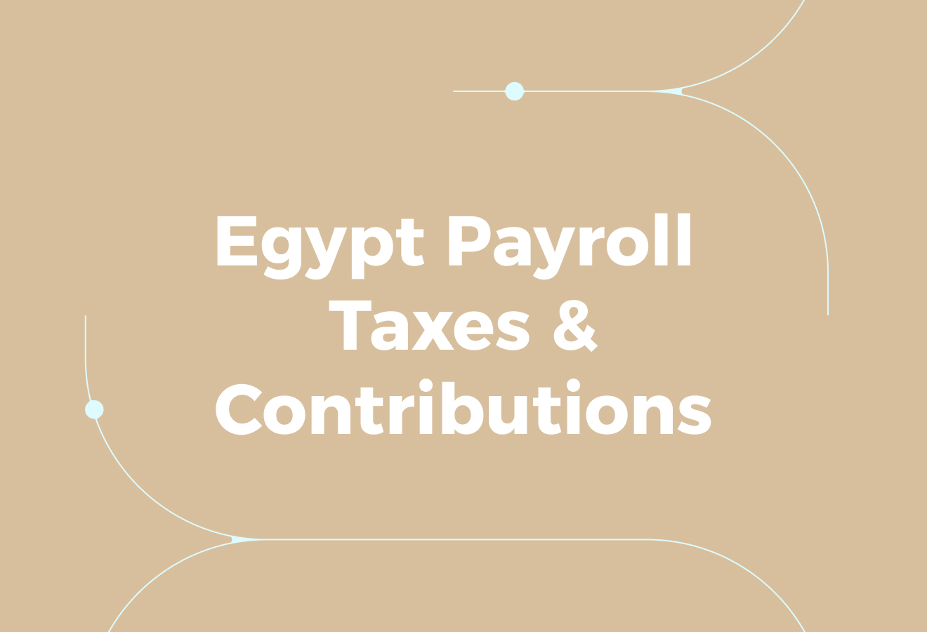 Egypt Payroll Taxes and Contributions Explained