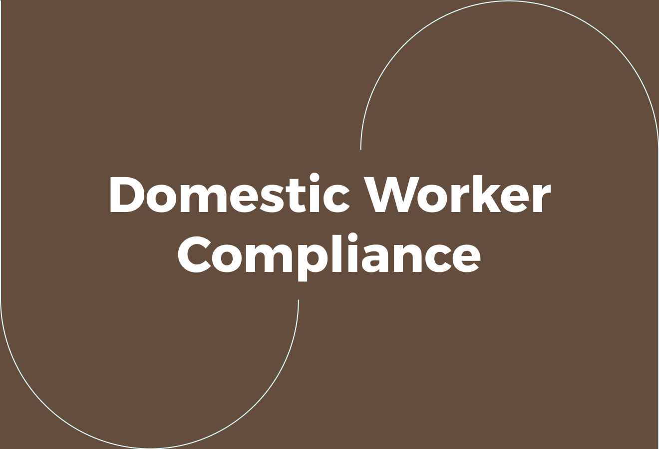 Why Domestic Worker Compliance Is Harder Than It Looks