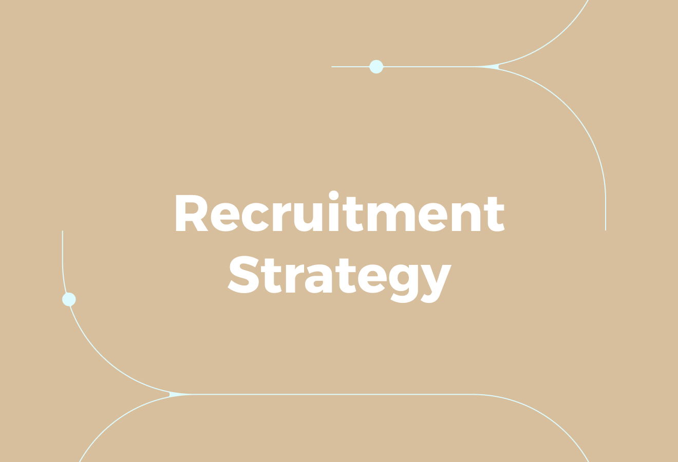 What Is a Recruitment Strategy
