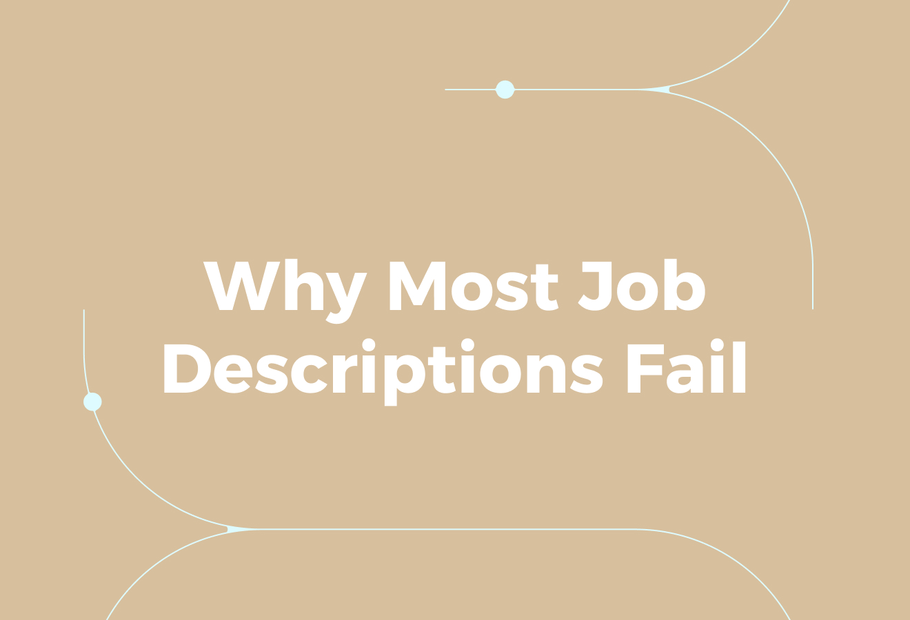 Why Most Job Descriptions Fail to Attract the Right Candidates