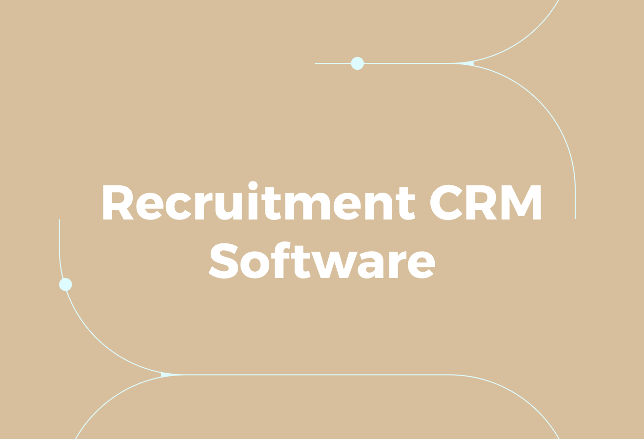 Why More Companies Are Investing in Recruitment CRM Software