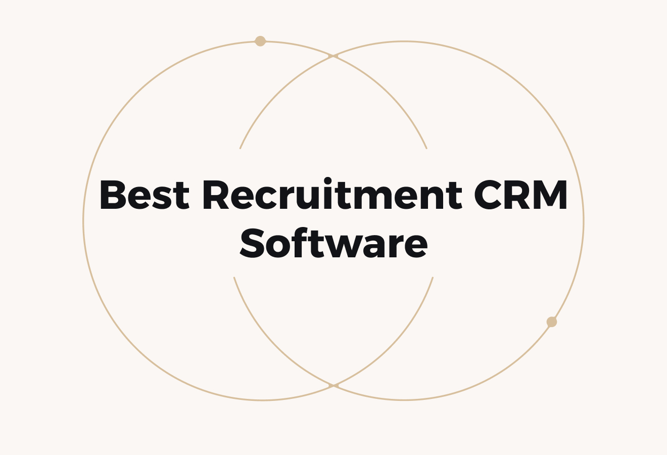 13 Best Recruitment CRM Software for Stronger Talent Pipelines