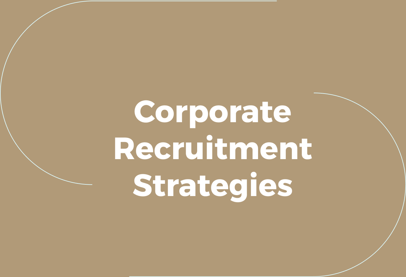 Corporate Recruitment Strategies That Deliver Better Hiring Results