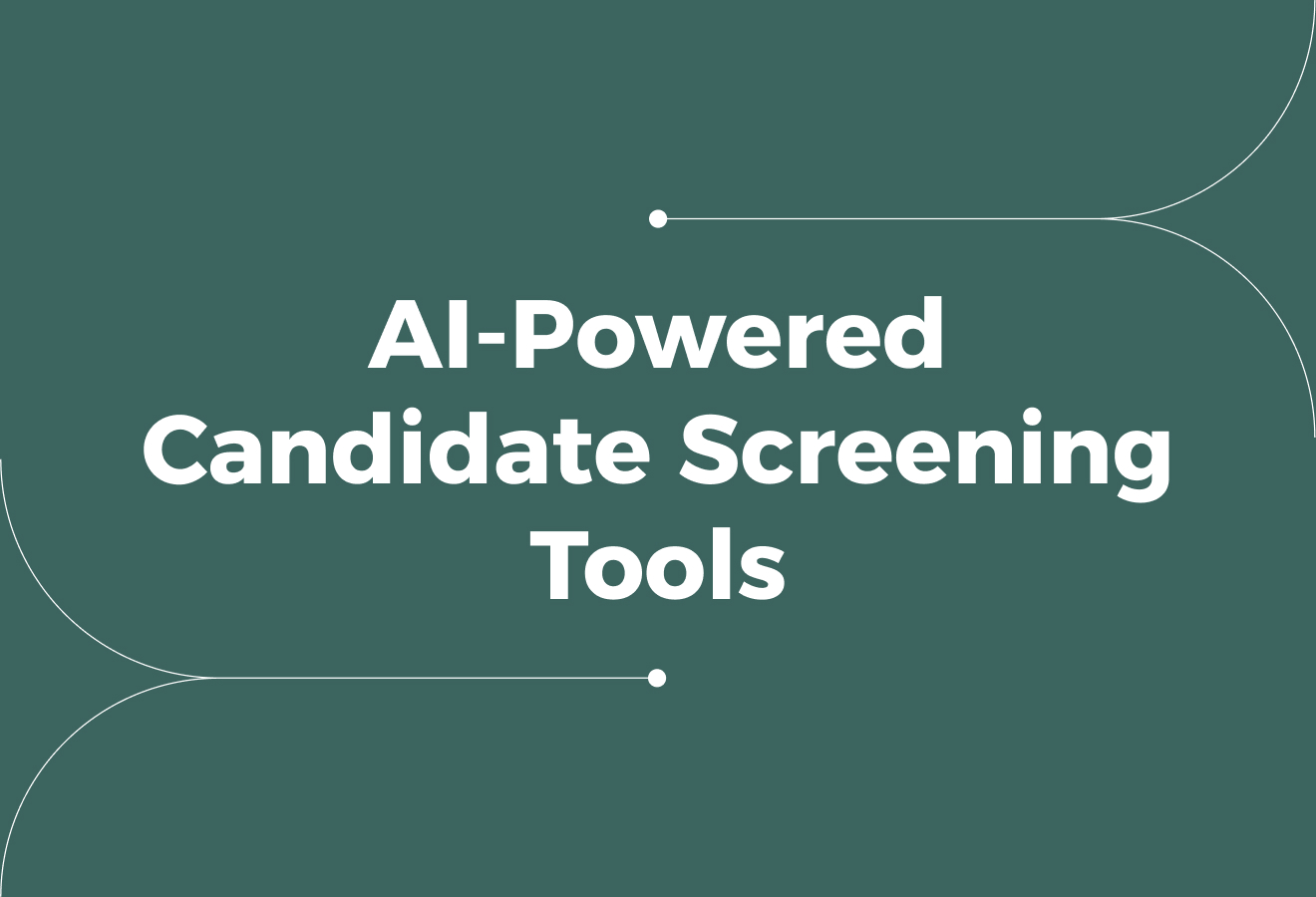 10 Best AI-Powered Candidate Screening Tools for Businesses