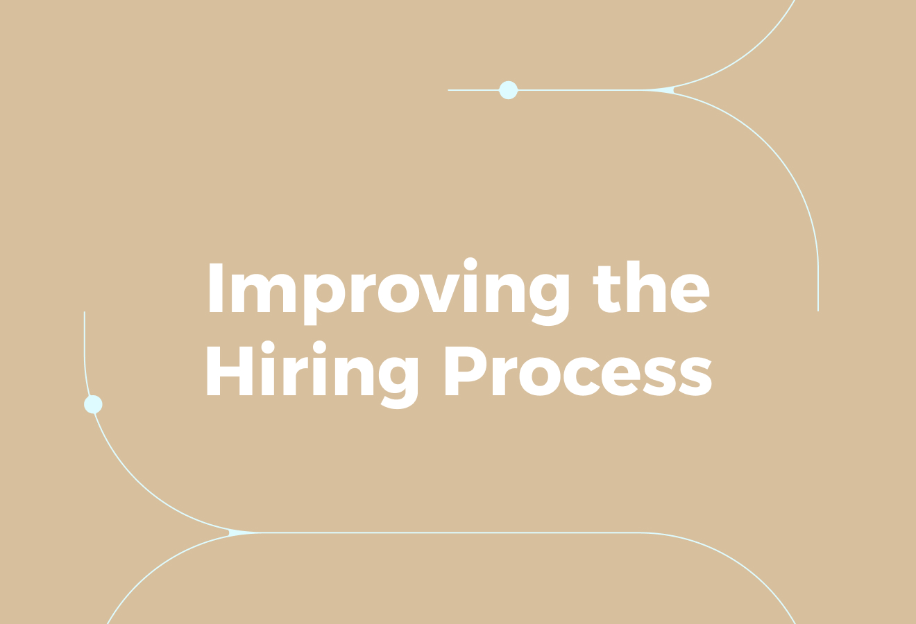 Why Improving the Hiring Process Has Become More Important