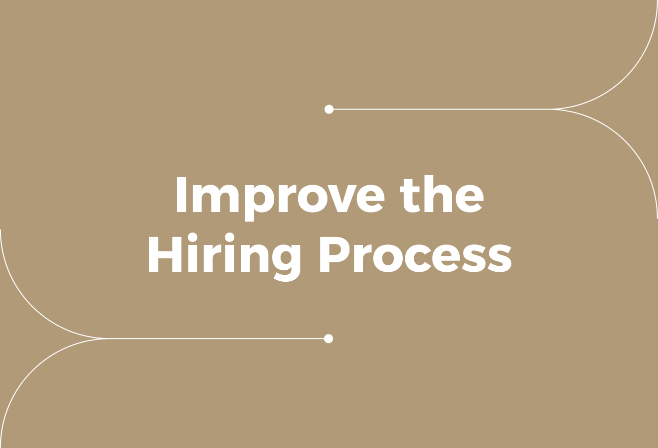 How to Improve the Hiring Process: 10 Tactics for Growing Teams