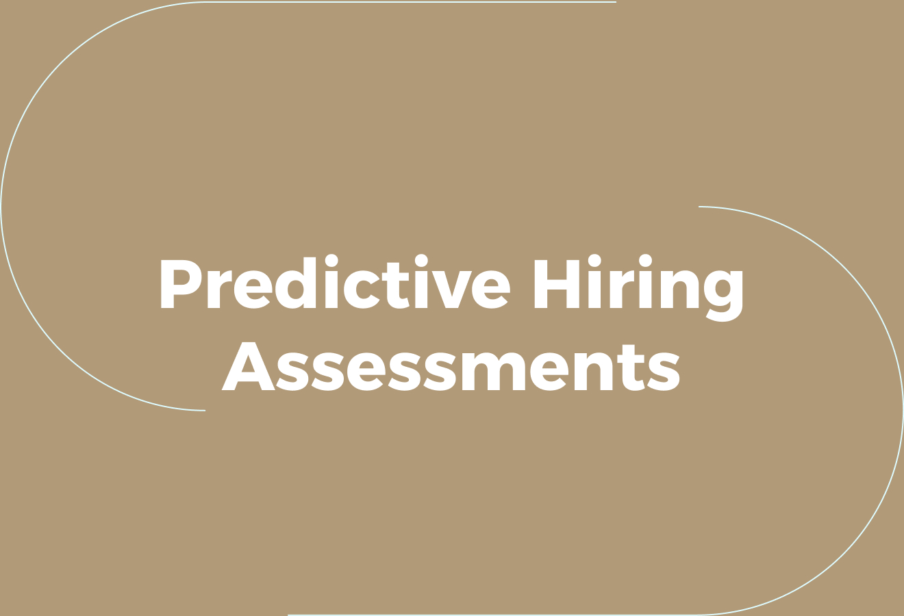 What Are Predictive Hiring Assessments?