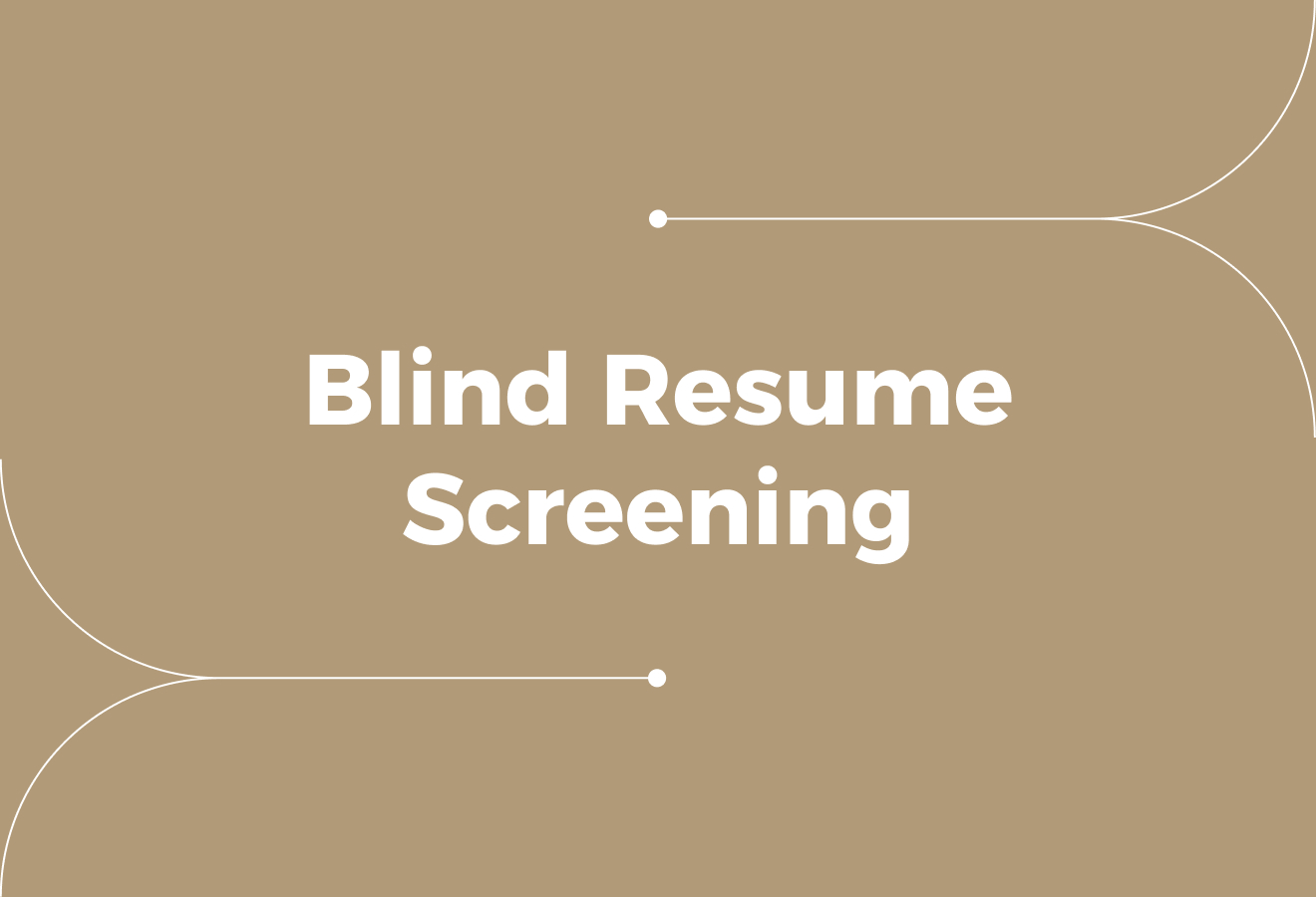 Blind Resume Screening: How to Reduce Bias Without Losing Context