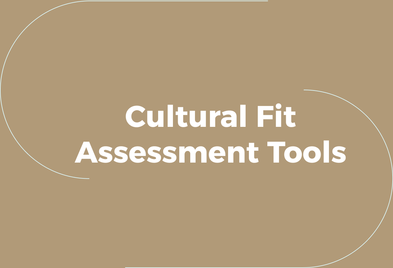 What Are Cultural Fit Assessment Tools