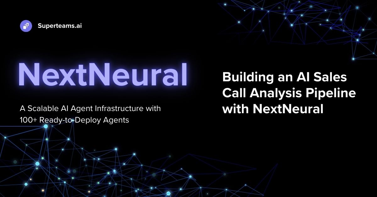 Building an AI Sales Call Analysis Pipeline with NextNeural