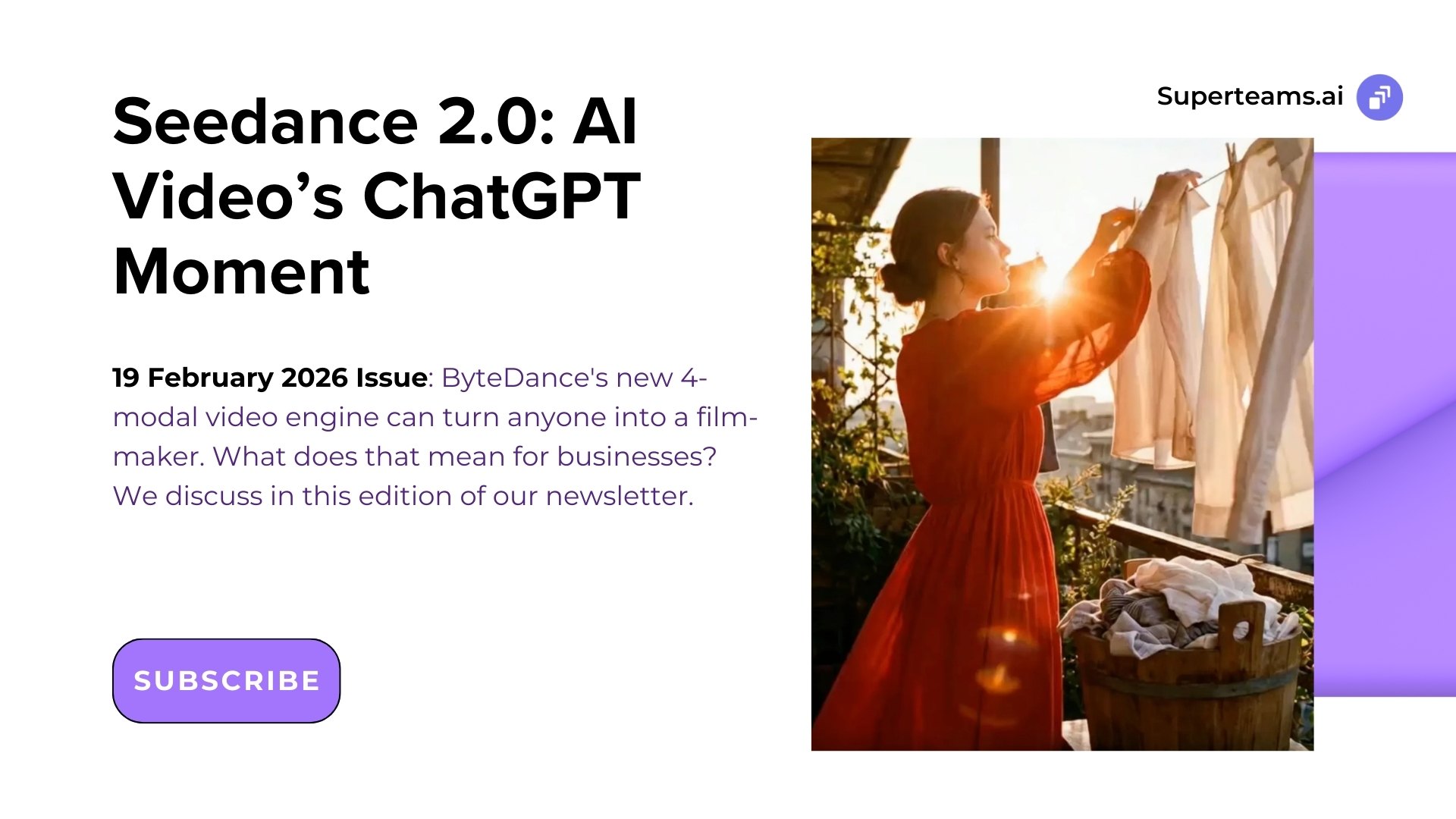 Newsletter 19th February 2026 Ed - Seedance 2.0: AI Video’s ChatGPT Moment 