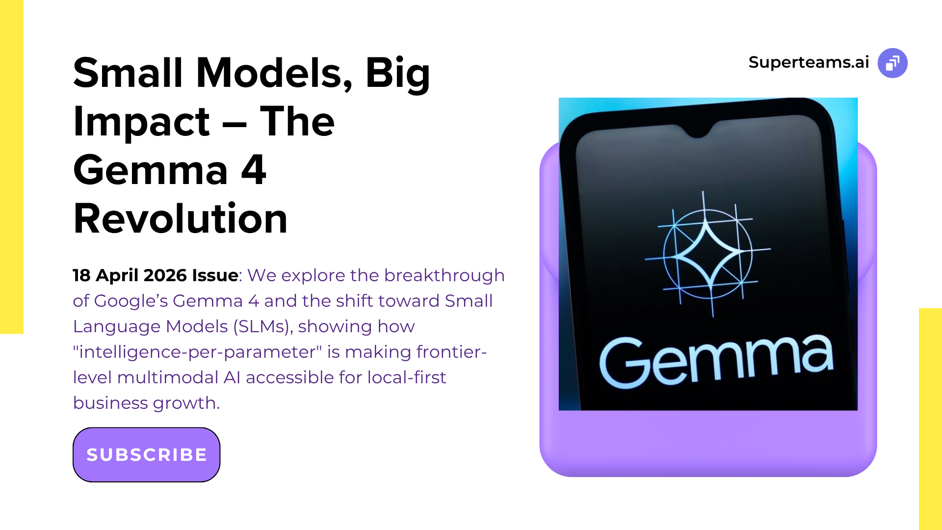 Newsletter 18th April 2026 Ed: Small Models, Big Impact – The Gemma 4 Revolution