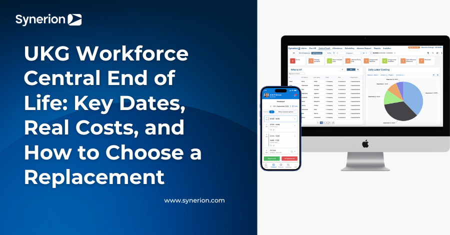 UKG Workforce Central End of Life: Key Dates, Real Costs, and How to Choose a Replacement