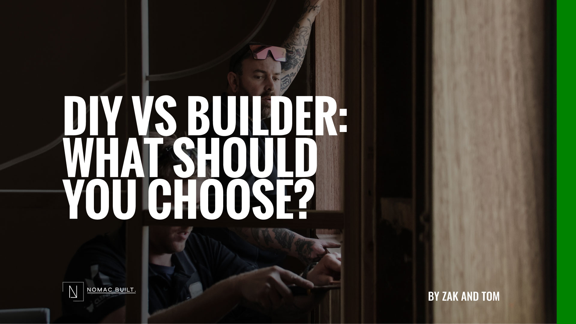 DIY versus builder for your bathroom renovation in Hobart - Nomac Built guide