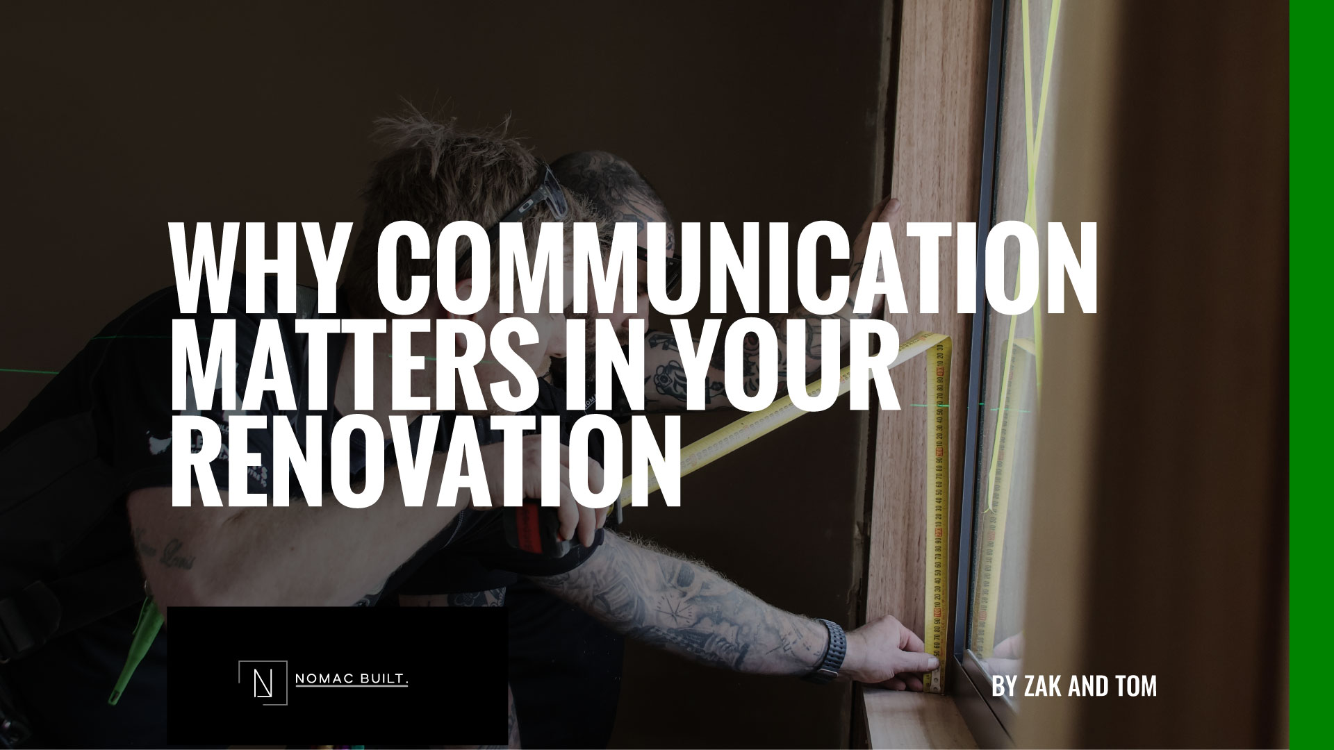 Why communication matters in your Hobart renovation - Nomac Built
