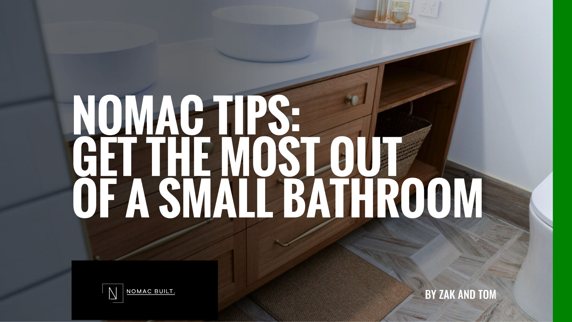 Small bathroom renovation tips to maximise space - Nomac Built Hobart