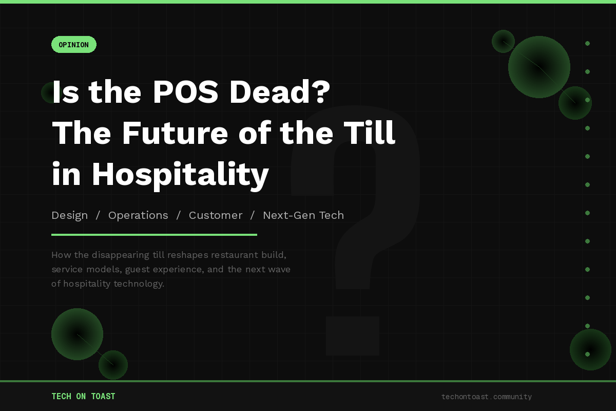 Is the POS Dead? The Future of the Till in Hospitality