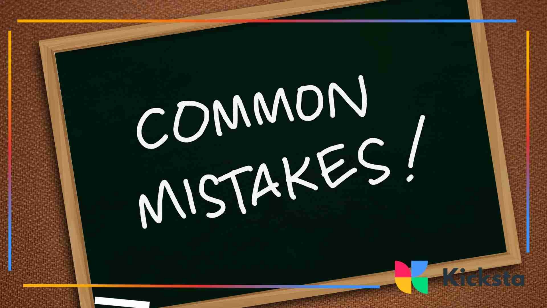 Chalkboard with the words “Common Mistakes!” written in white chalk on a dark background.