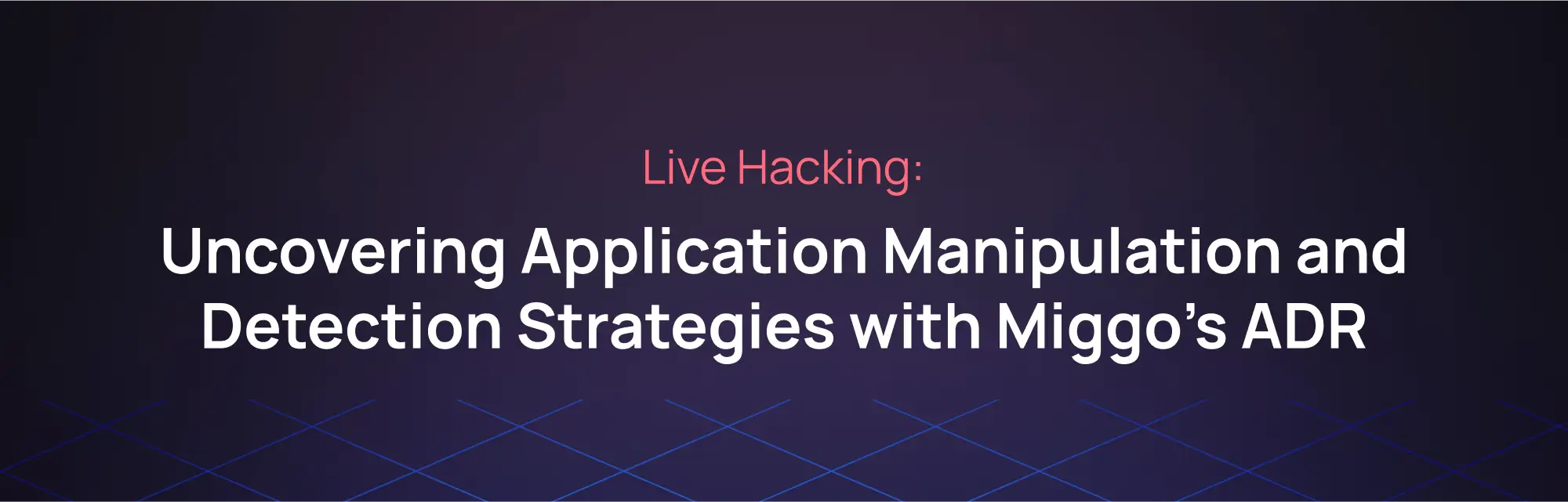 Live Hacking Webinar