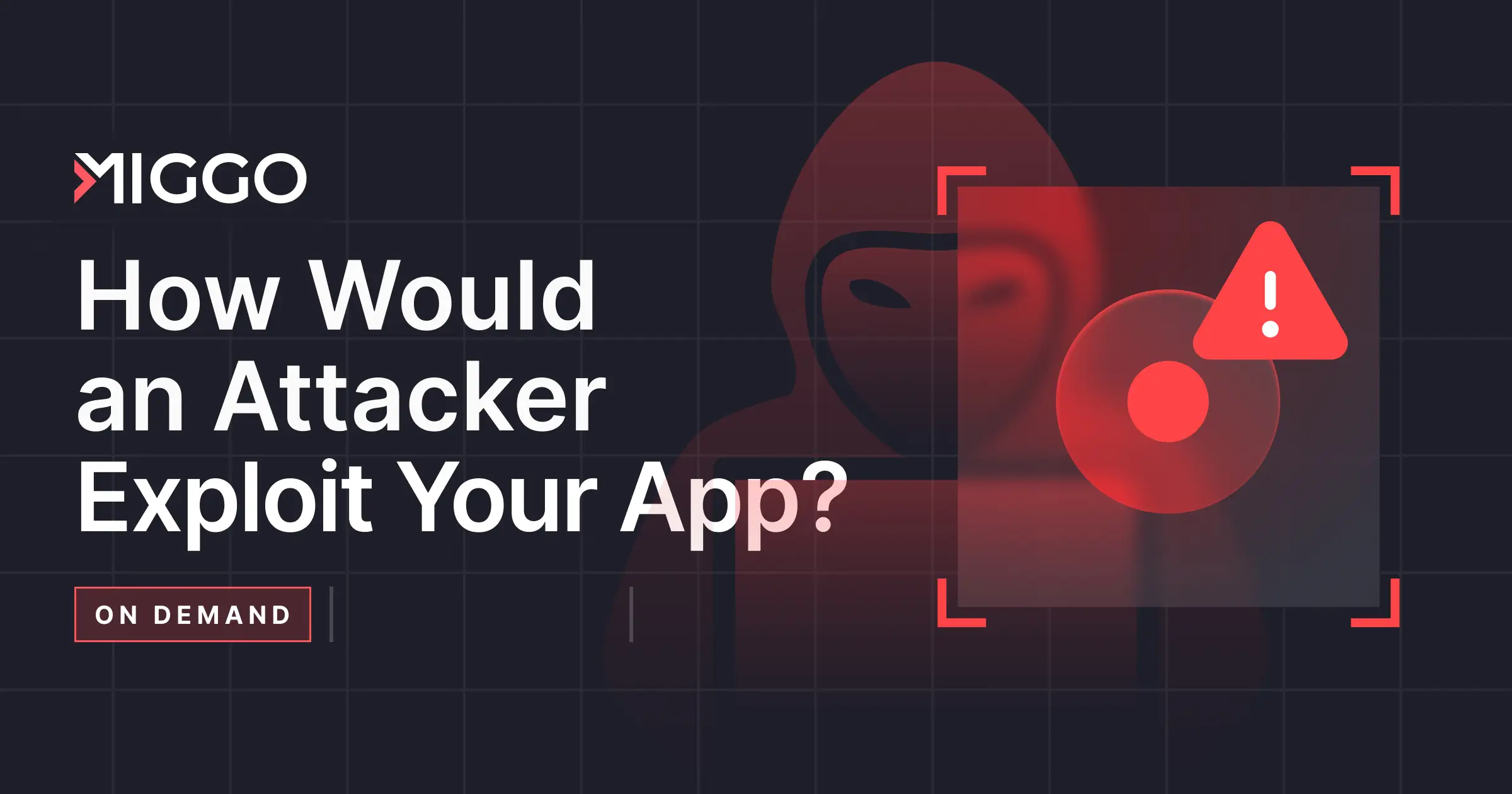 On Demand Video: How Would an Attacker Exploit Your App? Banner Image