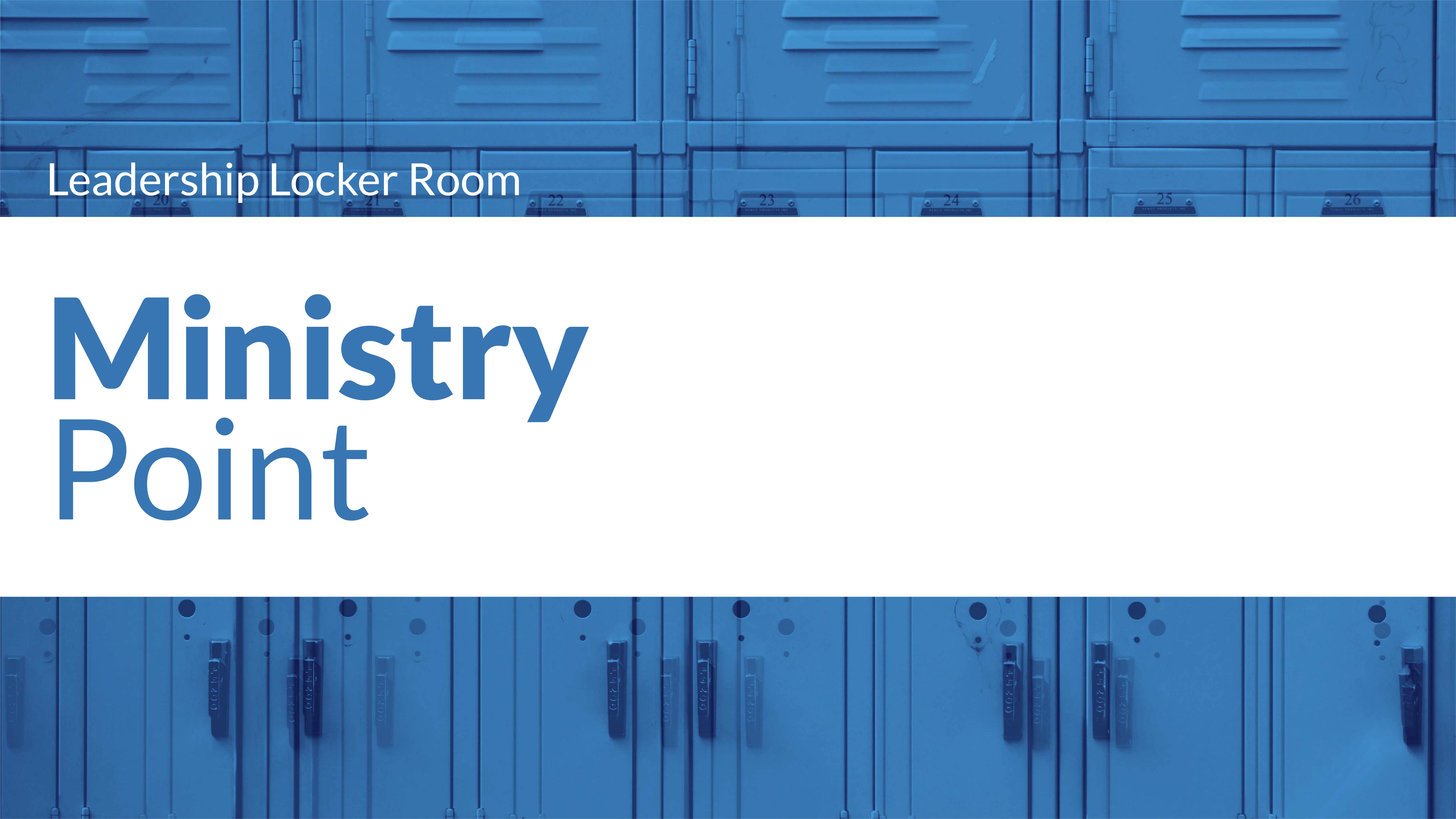 Blue lockers with white banner overlay reading 'Leadership Locker Room' and large text 'Ministry Point'.