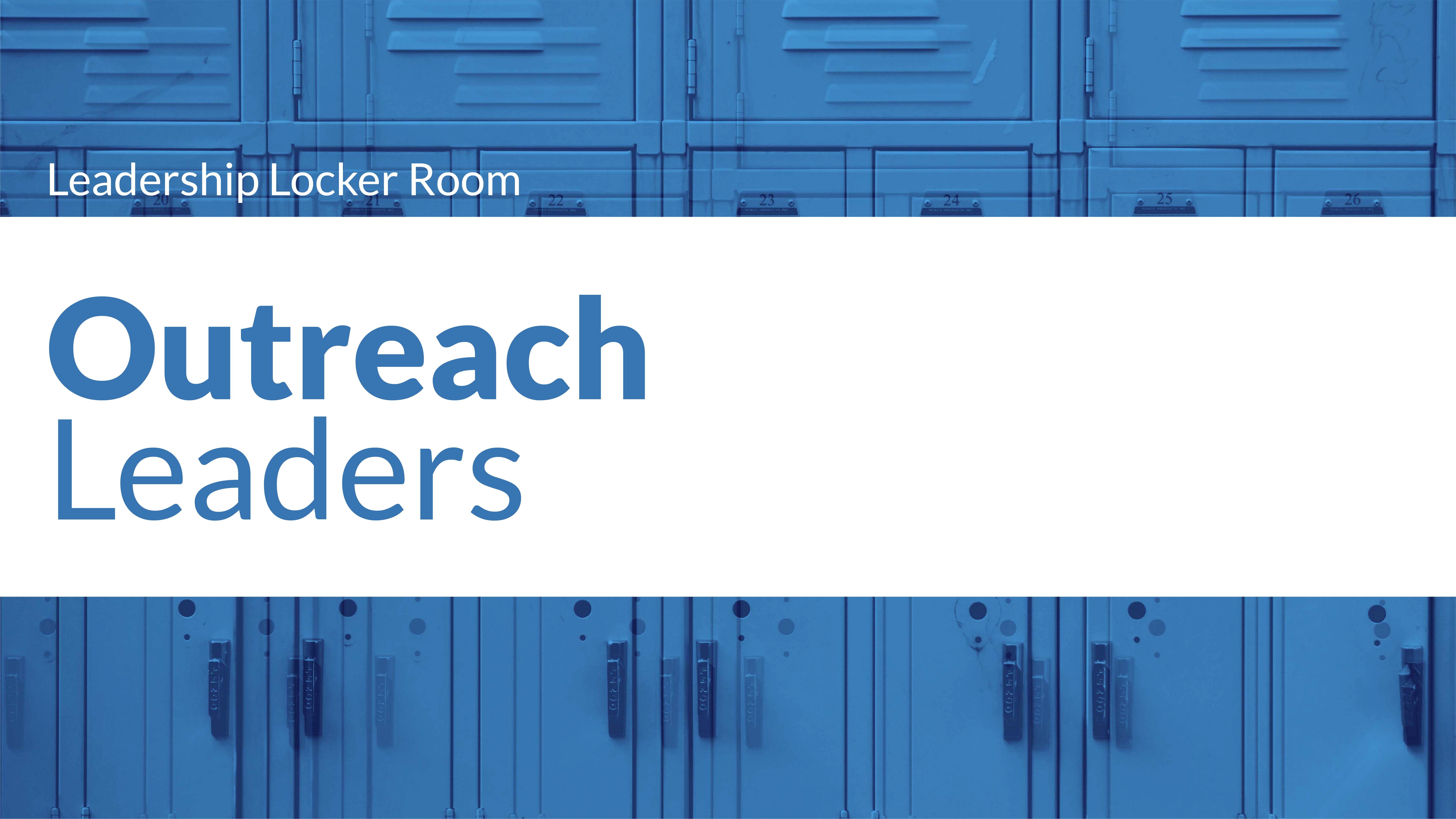 Blue lockers with text overlay reading 'Leadership Locker Room' and large text 'Outreach Leaders'.