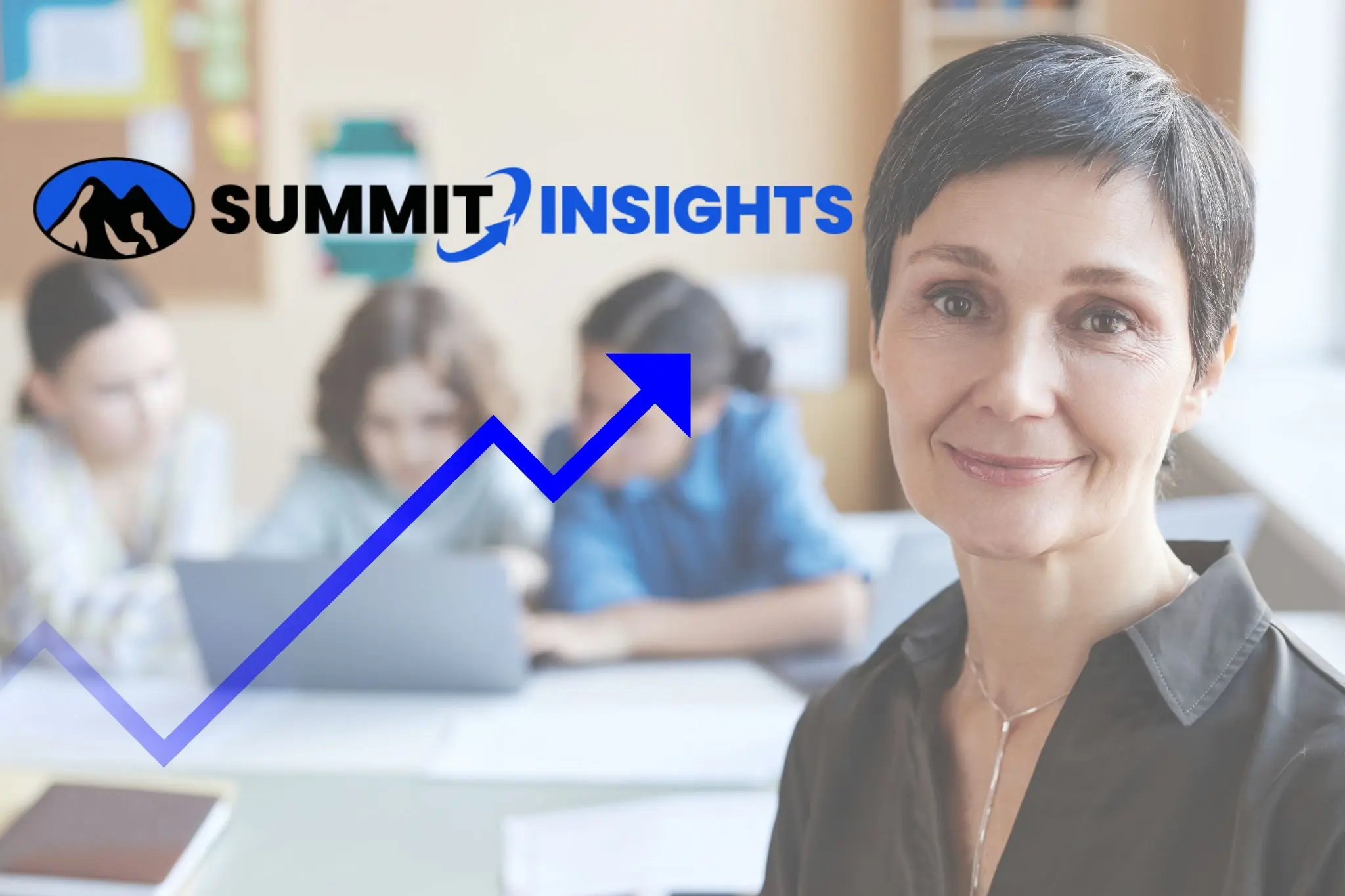 Summit Insights logo over a photo of a smiling teacher in a classroom, with a rising growth arrow
