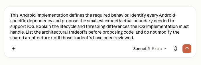 This Android implementation defines the required behavior. Identify every Android-specific dependency and propose the smallest expect/actual boundary needed to support iOS. Explain the lifecycle and threading differences the iOS implementation must handle. List the architectural tradeoffs before proposing code, and do not modify the shared architecture until those tradeoffs have been reviewed.