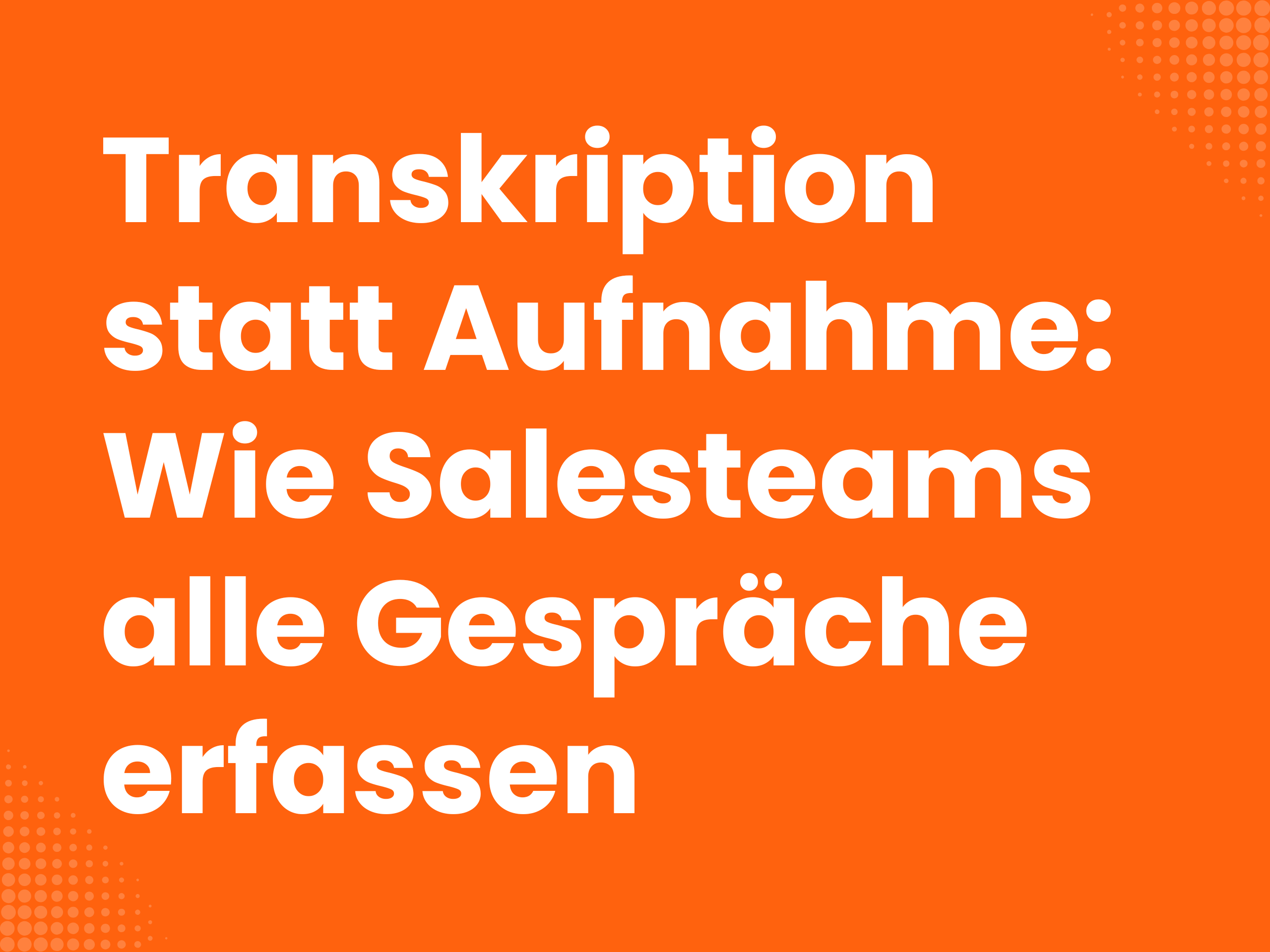 Titelbild zum Blogartikel: Transkription statt Aufnahme: Wie Vertriebsteams jedes Gespräch erfassen, ohne Audio zu…