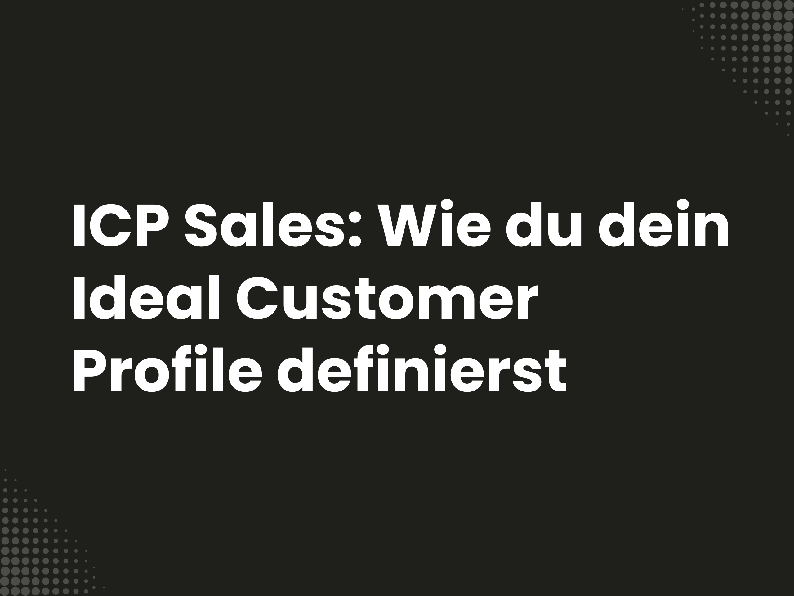 Titelbild zum Blogartikel: ICP Sales: Wie du dein Ideal Customer Profile definierst