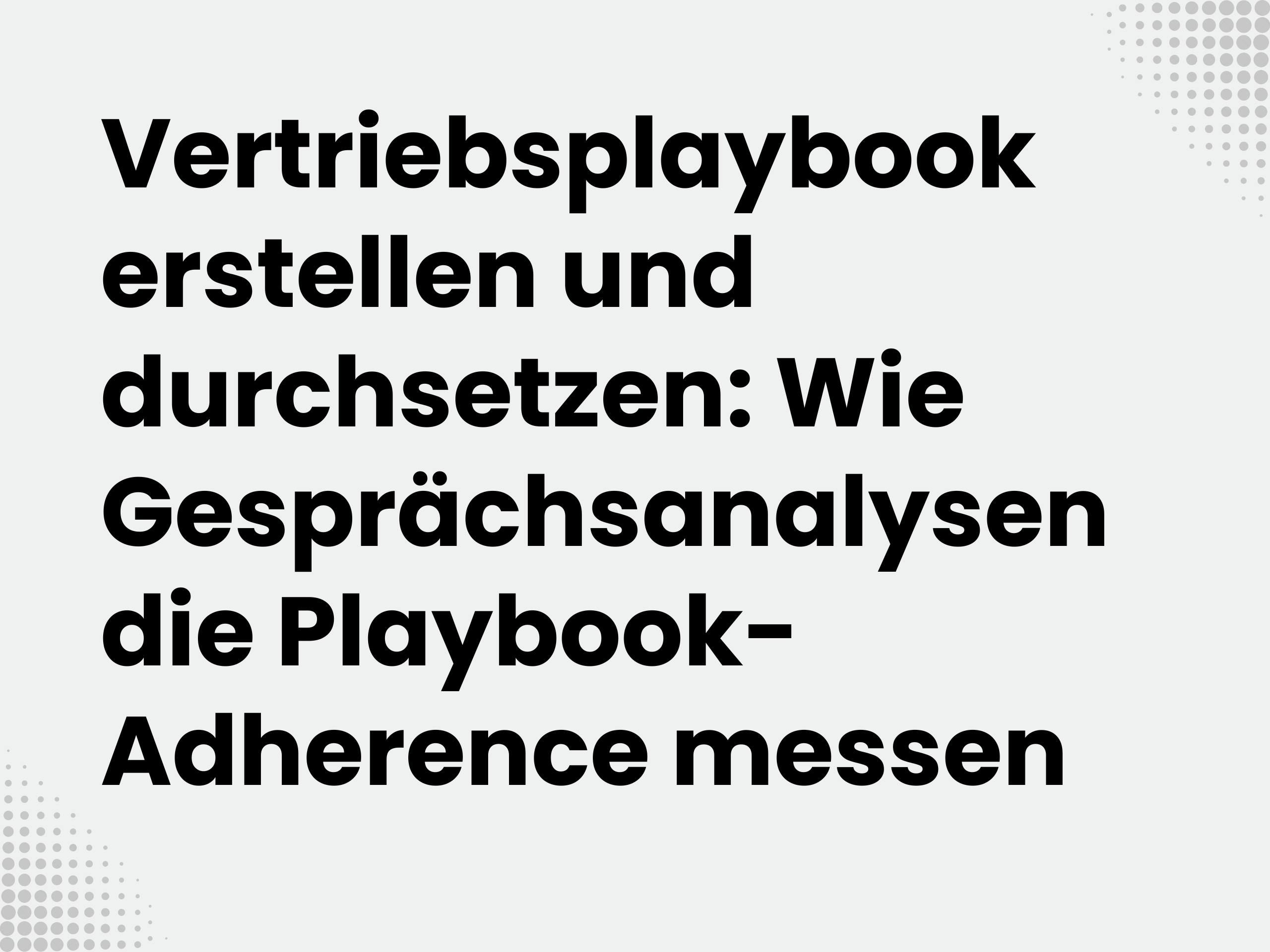 Titelbild zum Blogartikel: Vertriebsplaybook erstellen und durchsetzen: Wie Gesprächsanalysen die Playbook-Adherence…