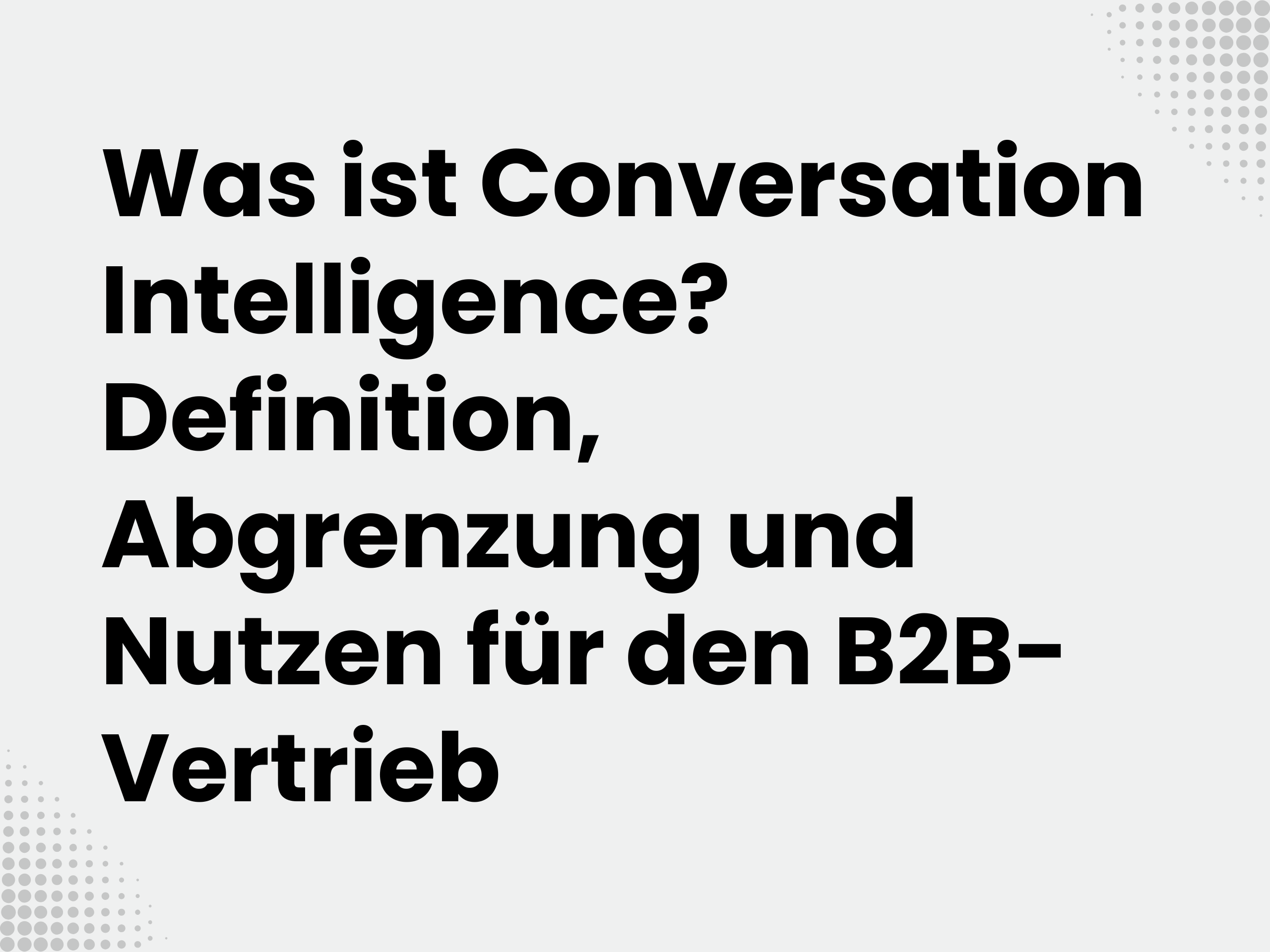 Titelbild zum Blogartikel: Was ist Conversation Intelligence? Definition, Abgrenzung und Nutzen für den B2B-Vertrieb