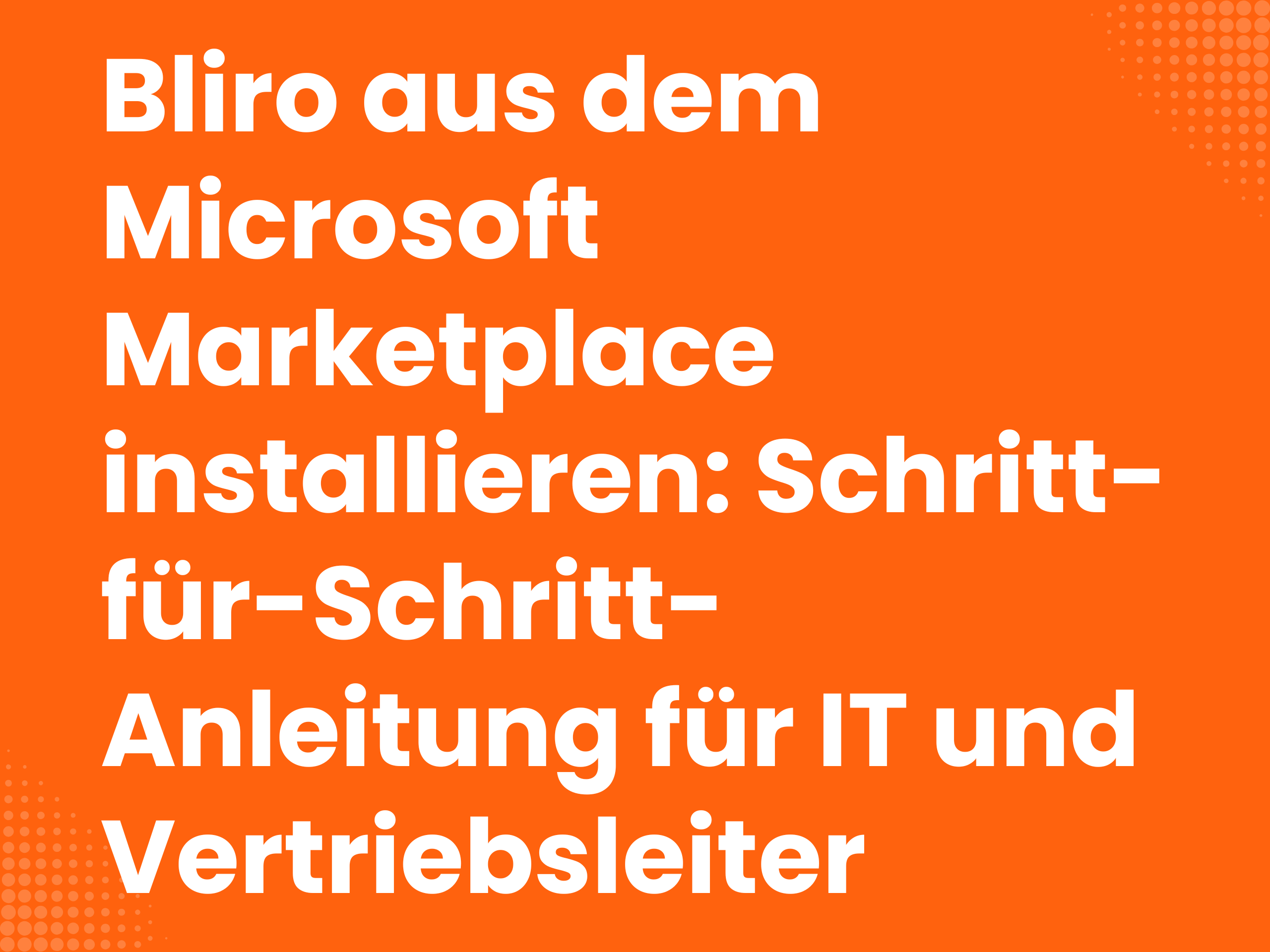 Titelbild zum Blogartikel: Bliro aus dem Microsoft Marketplace installieren: Schritt-für-Schritt-Anleitung für IT und…