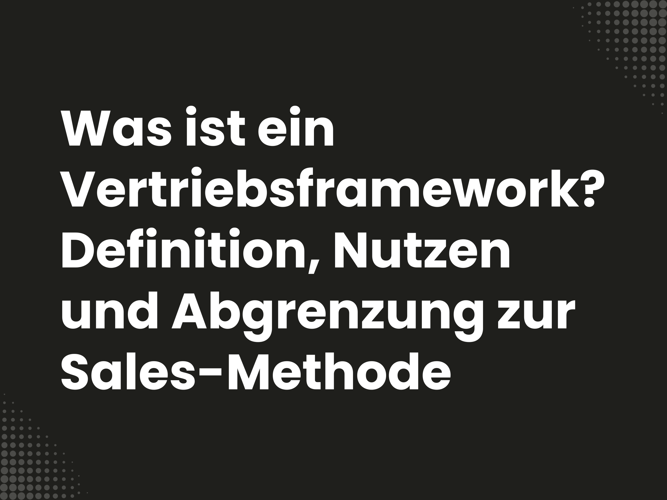 Titelbild zum Blogartikel: Was ist ein Vertriebsframework? Definition, Nutzen und Abgrenzung zur Sales-Methode