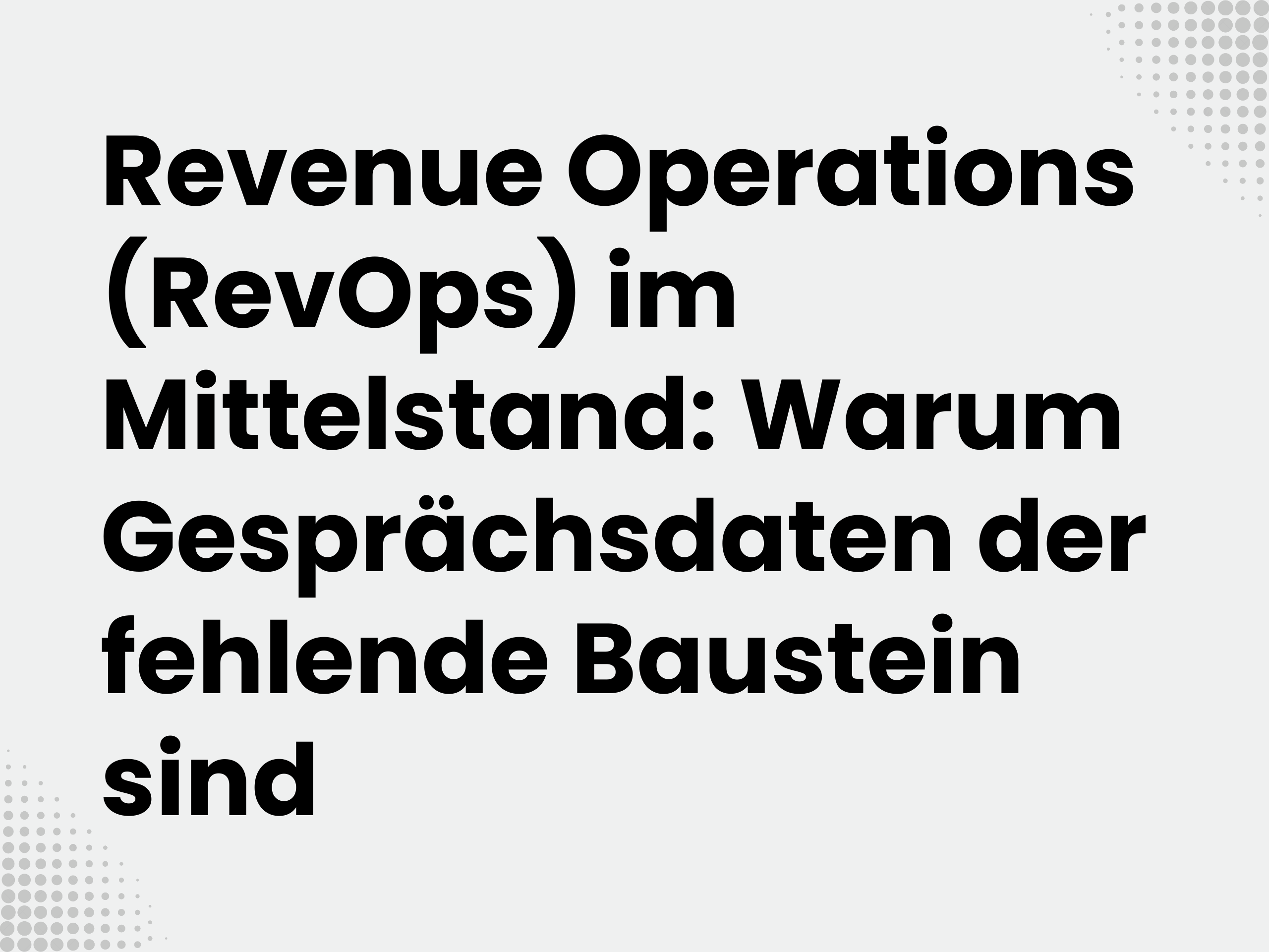 Titelbild zum Blogartikel: Revenue Operations (RevOps) im Mittelstand: Warum Gesprächsdaten der fehlende Baustein sind