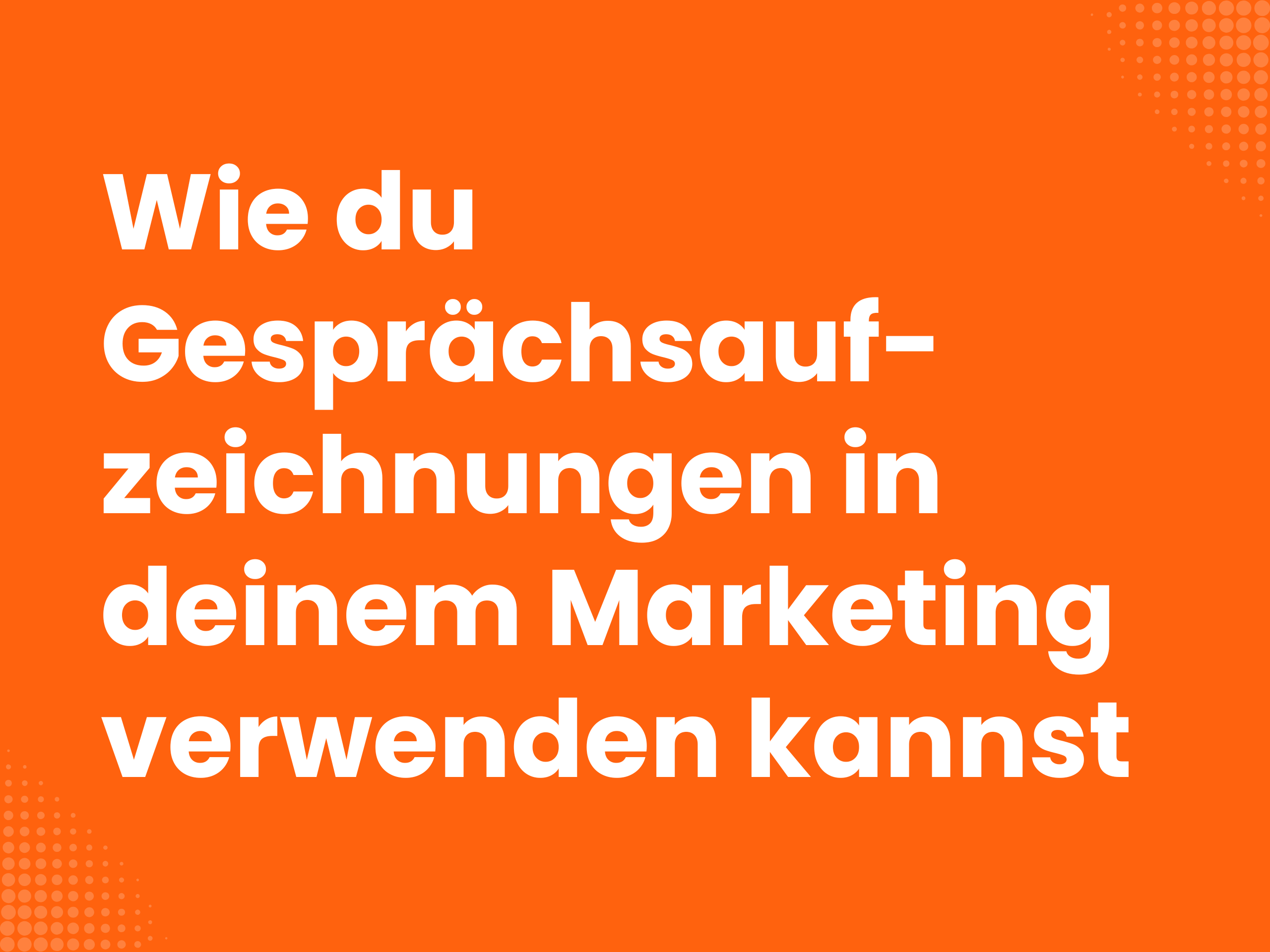 Titelbild zum Blogartikel: Wie du Gesprächsaufzeichnungen in deinem Marketing verwenden kannst