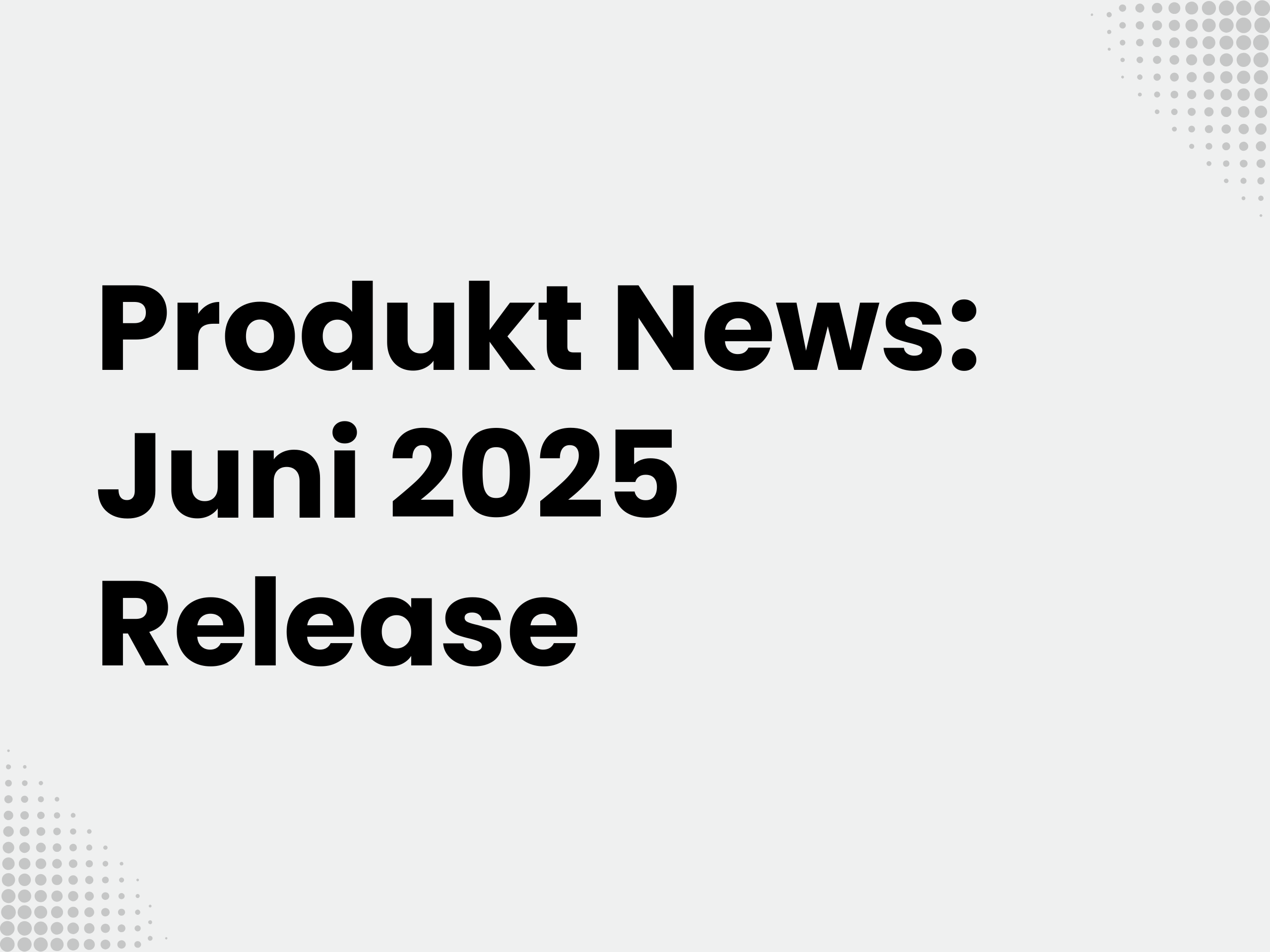 Titelbild zum Blogartikel: Produkt News: Juni 2025 Release