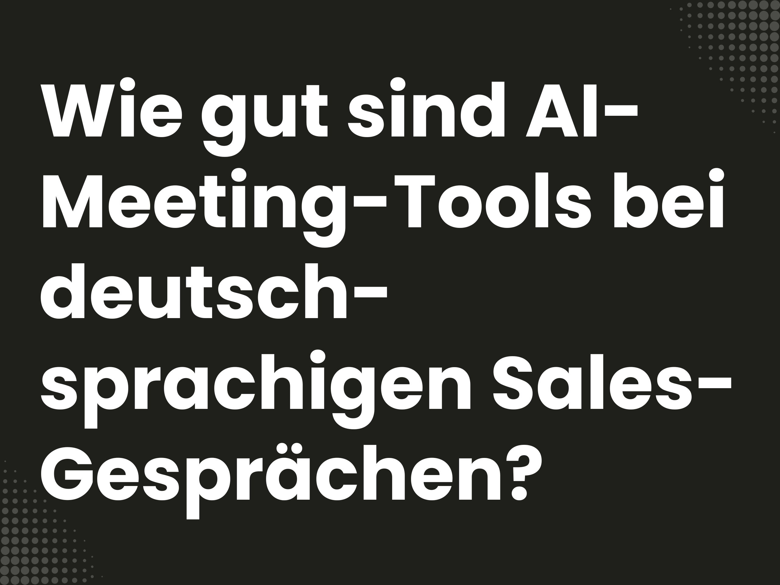 Titelbild zum Blogartikel: DACH-Checkliste: Wie gut sind AI-Meeting-Tools bei deutschsprachigen Sales-Gesprächen?