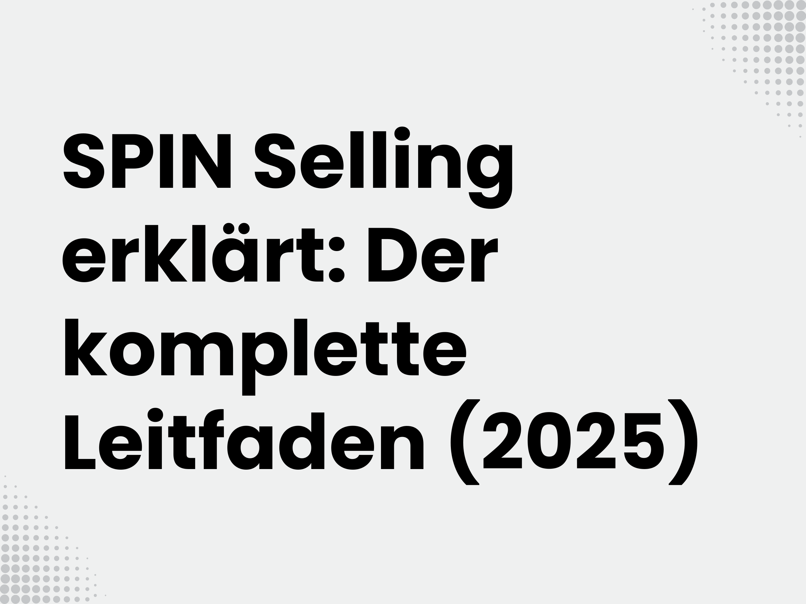 Titelbild zum Blogartikel: SPIN Selling erklärt: Der komplette Leitfaden für erfolgreiche Verkaufsgespräche (2025)
