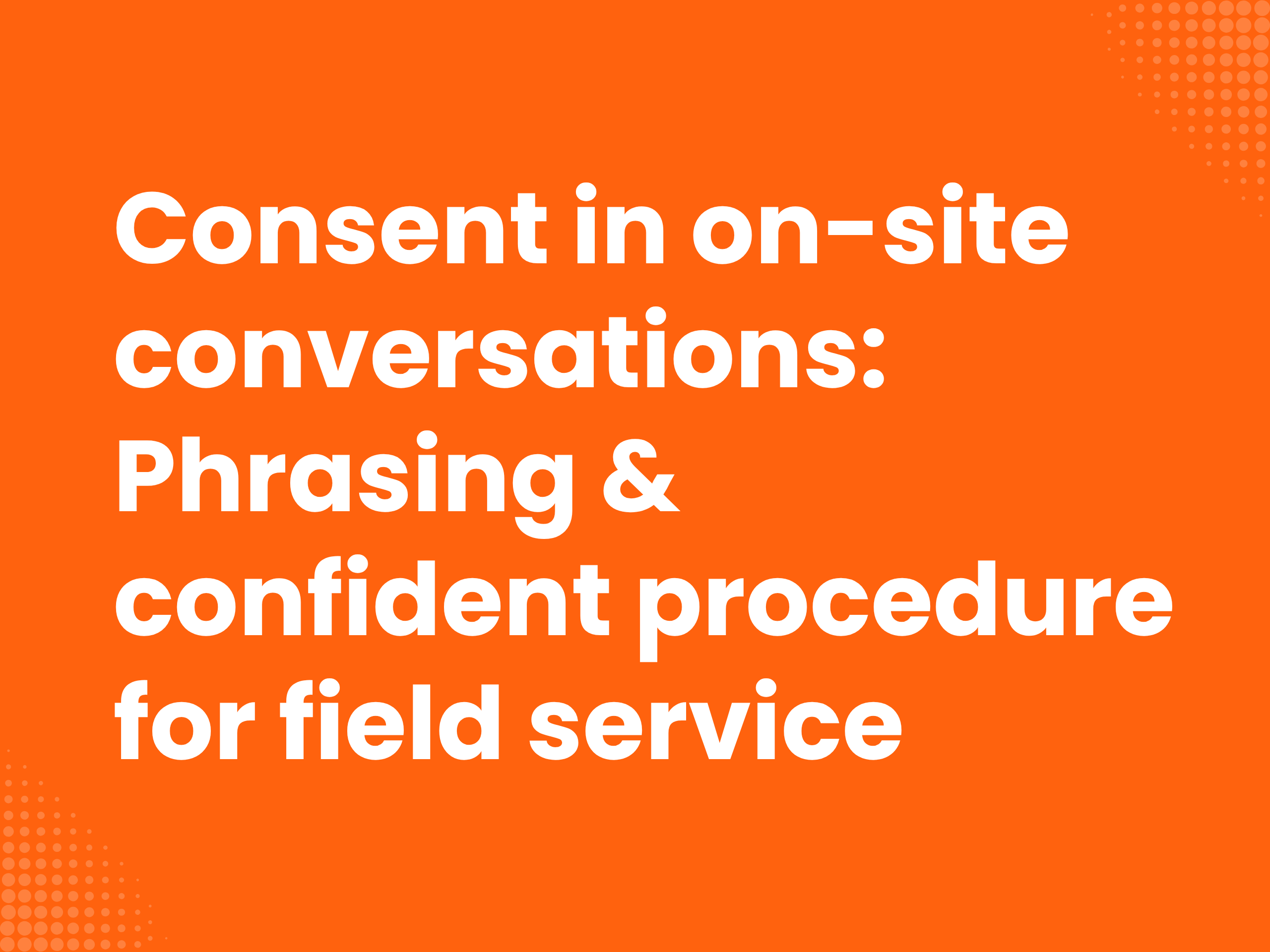 Cover image for the blog article: Consent in an on-site discussion: Wording & sovereign process for the sales force