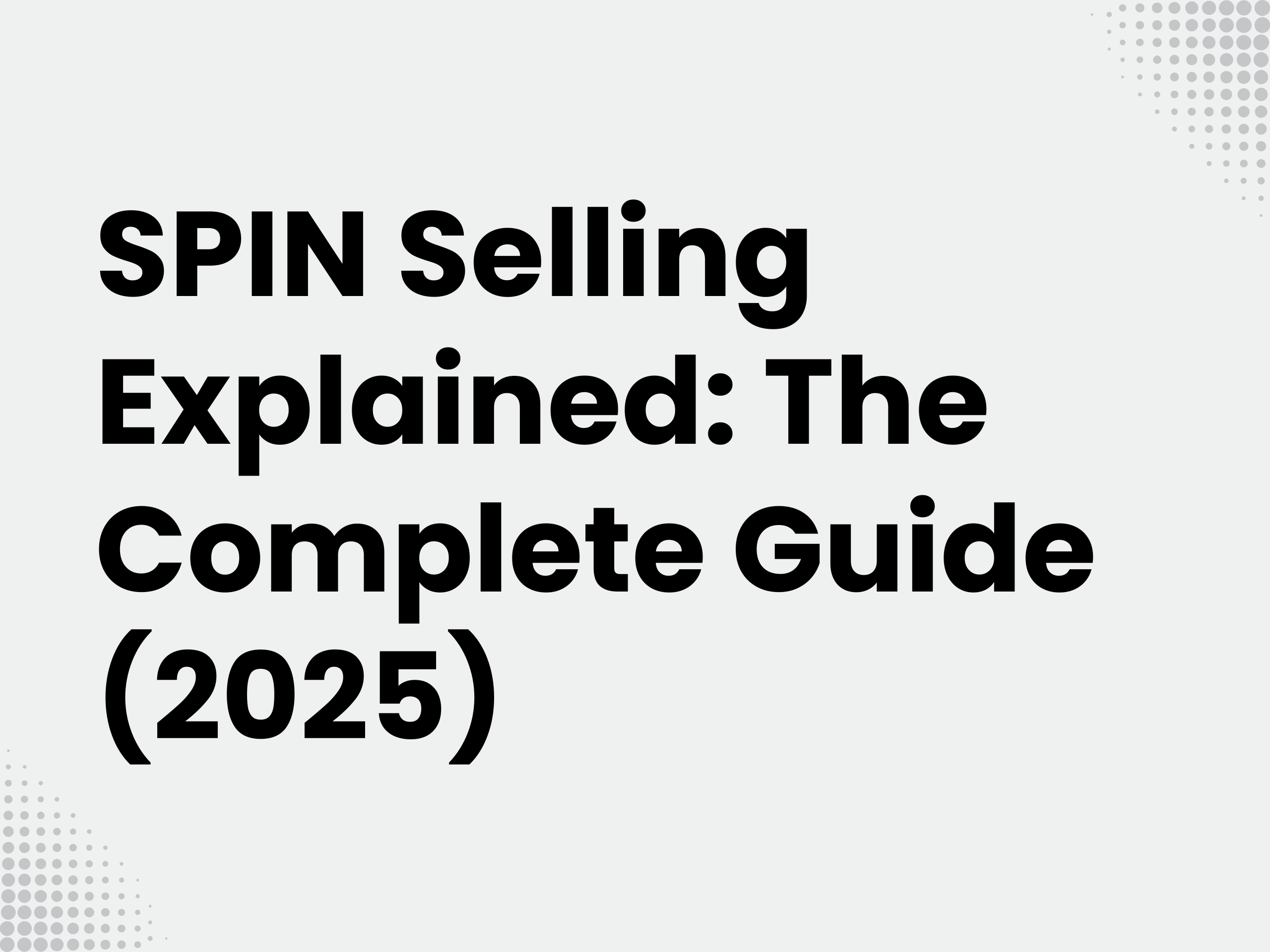 Cover image for the blog article: SPIN Selling Explained: The Complete Guide to Successful Sales Conversations (2025)