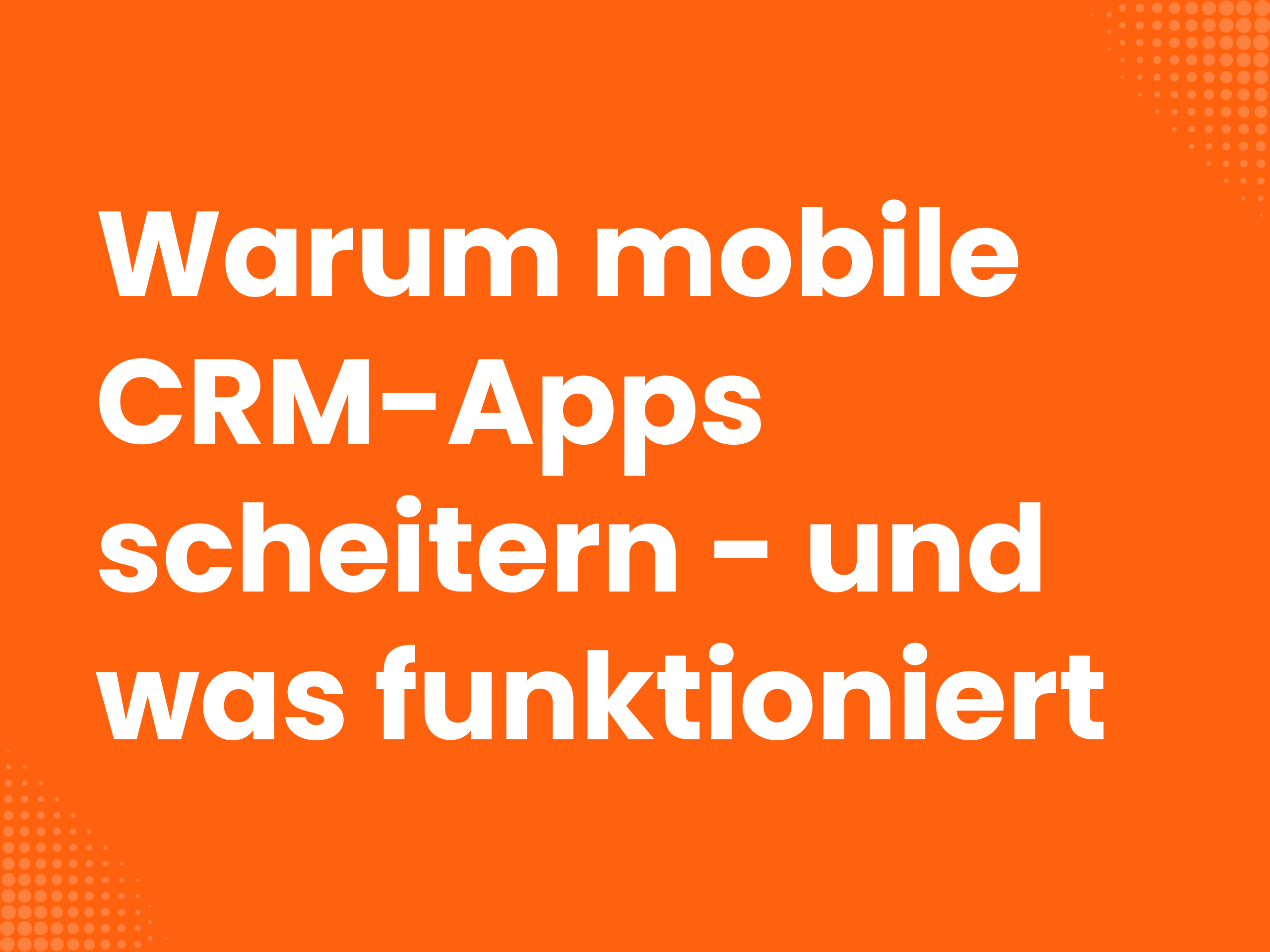 Titelbild zum Blogartikel: Warum mobile CRM-Apps scheitern - und was funktioniert