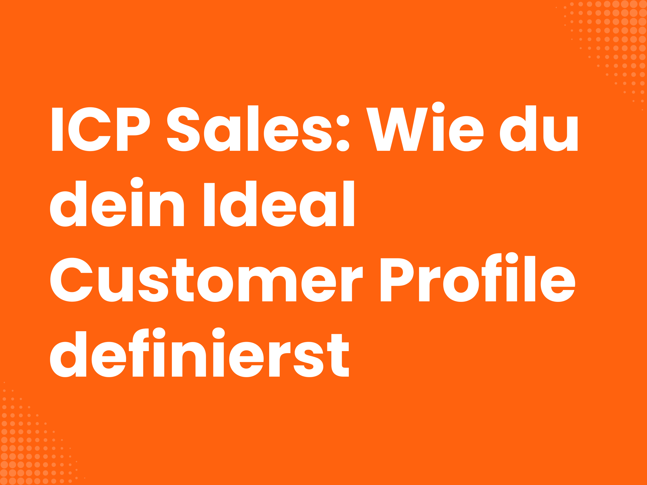 Titelbild zum Blogartikel: ICP Sales: Wie du dein Ideal Customer Profile definierst