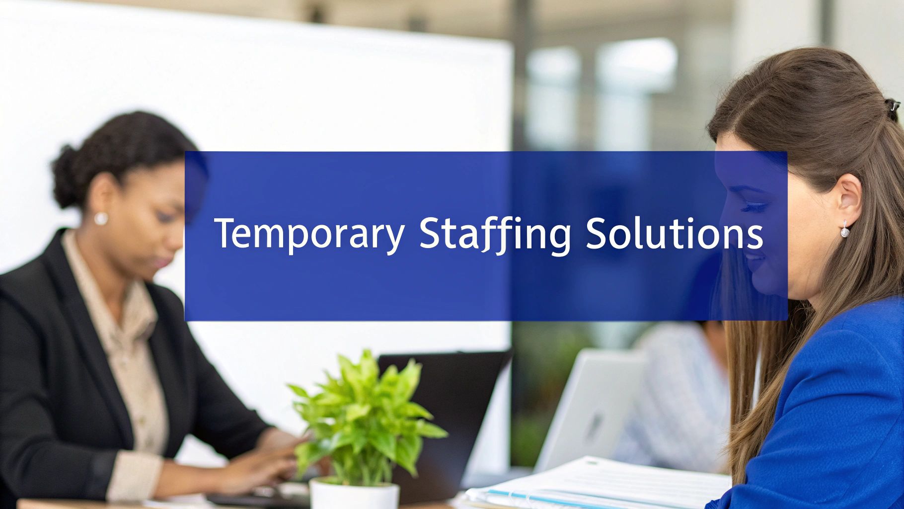 A Guide to Temporary Staffing Solutions in the UK